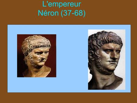 L'empereur Néron (37-68). Sommaire ● Introduction ● 1) Les premières années de l'empereur ● 2) Une vie de scandale ● 3) La fin de la vie de Néron ● Conclusion.