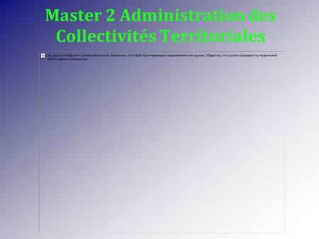 Master 2 Administration des Collectivités Territoriales.