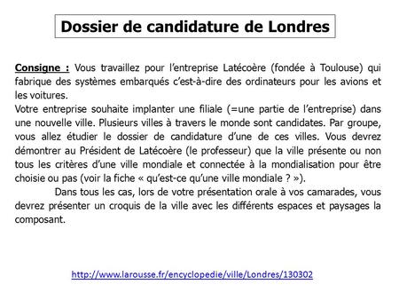 Dossier de candidature de Londres  Consigne : Vous travaillez pour l’entreprise Latécoère (fondée.