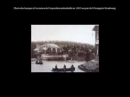 Photo des barques à l'occasion de l'exposition industrielle en 1895 au parc de l'Orangerie Strasbourg.