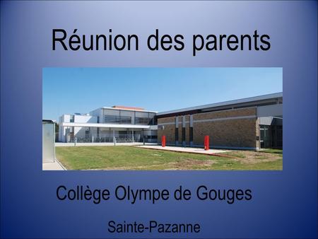 Réunion des parents Collège Olympe de Gouges Sainte-Pazanne.