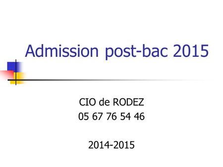 Admission post-bac 2015 CIO de RODEZ