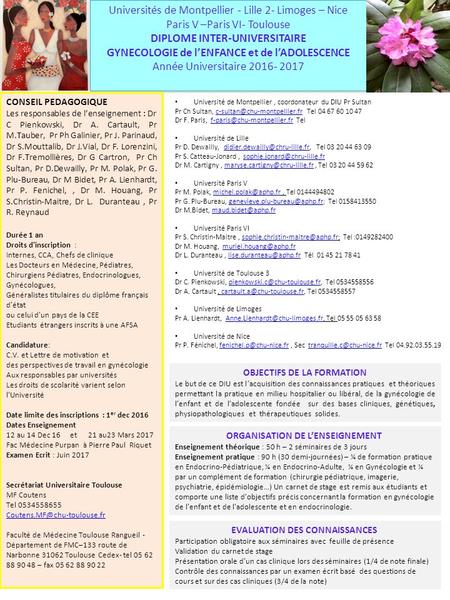 Universités de Montpellier - Lille 2- Limoges – Nice Paris V –Paris VI- Toulouse DIPLOME INTER-UNIVERSITAIRE GYNECOLOGIE de l’ENFANCE et de l’ADOLESCENCE.