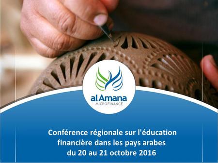 Conférence régionale sur l'éducation financière dans les pays arabes du 20 au 21 octobre 2016.