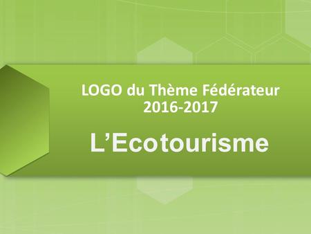LOGO du Thème Fédérateur L’Eco tourisme.