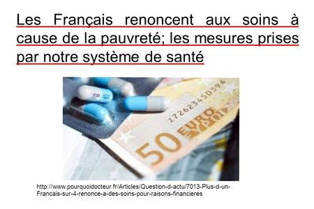 Les Français renoncent aux soins à cause de la pauvreté; les mesures prises par notre système de santé