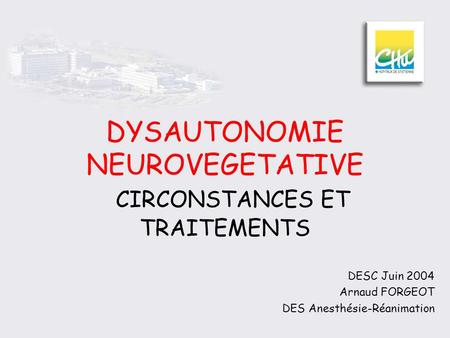 DYSAUTONOMIE NEUROVEGETATIVE CIRCONSTANCES ET TRAITEMENTS