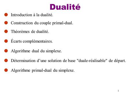 Dualité Introduction à la dualité. Construction du couple primal-dual.
