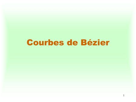 Courbes de Bézier.
