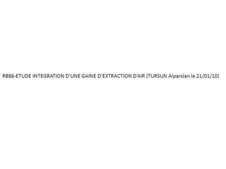 RB86-ETUDE INTEGRATION DUNE GAINE DEXTRACTION DAIR (TURSUN Alparslan le 21/01/10)