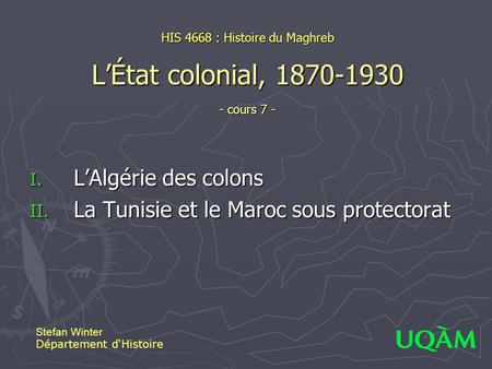 HIS 4668 : Histoire du Maghreb L’État colonial, cours 7 -
