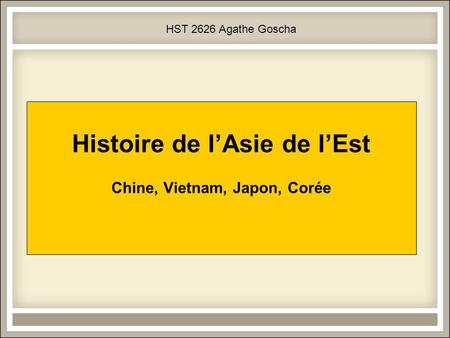 Histoire de l’Asie de l’Est Chine, Vietnam, Japon, Corée