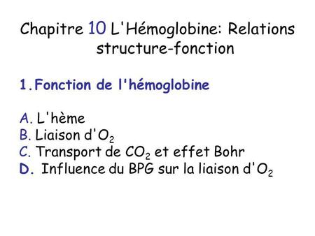 Chapitre 10 L'Hémoglobine: Relations structure-fonction