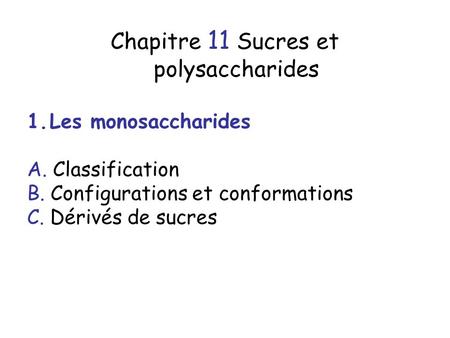 Chapitre 11 Sucres et polysaccharides