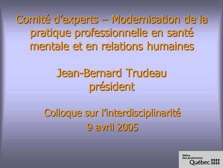 Colloque sur l’interdisciplinarité 9 avril 2005