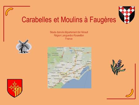 Carabelles et Moulins à Faugères Situés dans le département de Hérault Région Languedoc-Roussillon France.