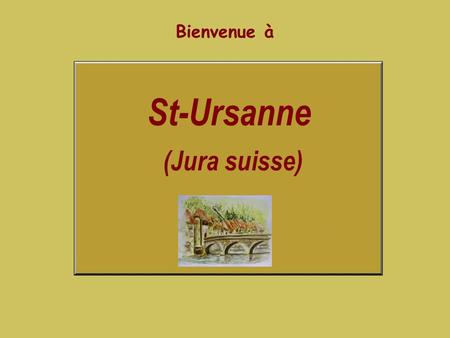 St-Ursanne (Jura suisse)