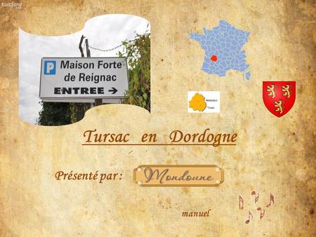 Tursac en Dordogne Présenté par : manuel.