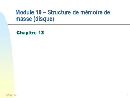 Module 10 – Structure de mémoire de masse (disque)