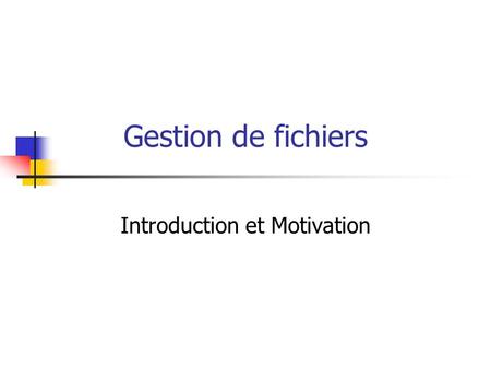 Introduction et Motivation