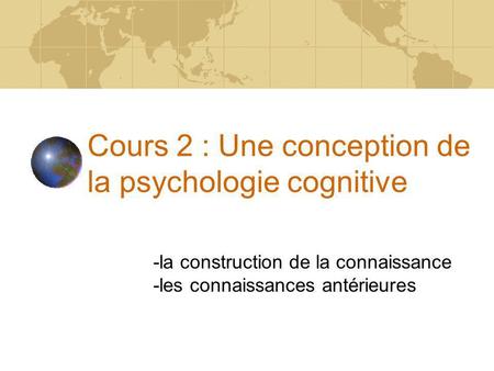 Cours 2 : Une conception de la psychologie cognitive