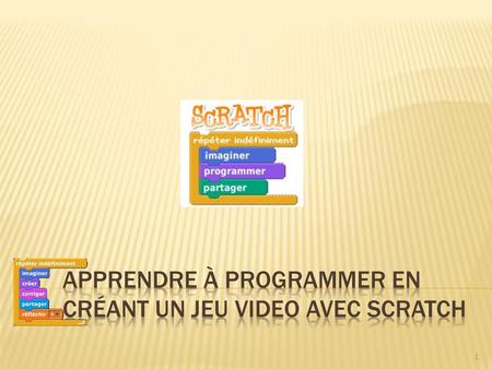 Apprendre à programmer en créant un jeu video avec Scratch