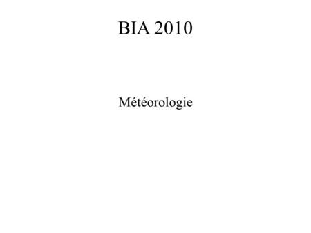 BIA 2010 Météorologie.