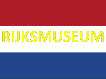 -Cest un musée consacré aux consacré aux beaux-arts, à lartisanat et à lhistoire particulièrement des Pays-Bas -Il est le plus important musée.