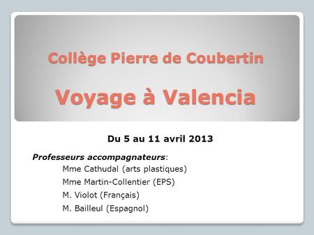 Collège Pierre de Coubertin Voyage à Valencia