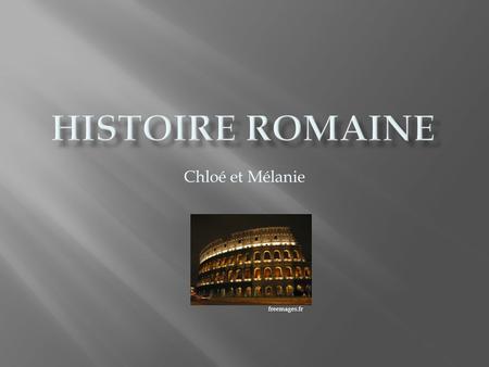 Histoire romaine Chloé et Mélanie freemages.fr.