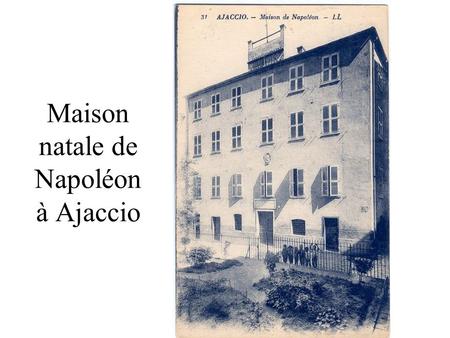 Maison natale de Napoléon à Ajaccio