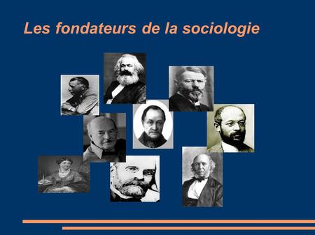 Les fondateurs de la sociologie