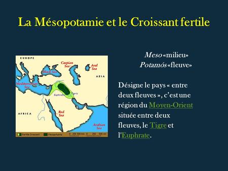 La Mésopotamie et le Croissant fertile