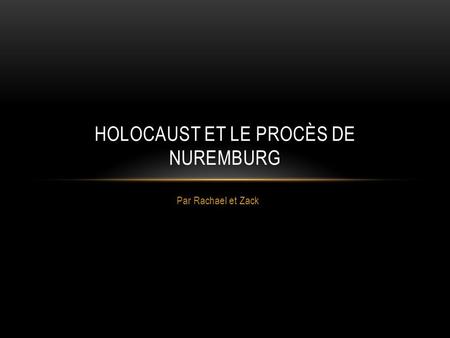 Holocaust et Le Procès de Nuremburg