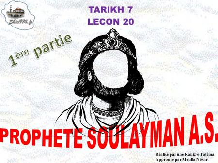 1ère partie PROPHETE SOULAYMAN A.S. TARIKH 7 LECON 20