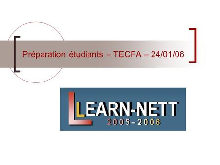 Préparation étudiants – TECFA – 24/01/06. Learn-Nett - Préparation des étudiants 240106 – p.2 Cest quoi pour vous Learn-Nett…