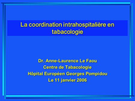 La coordination intrahospitalière en tabacologie
