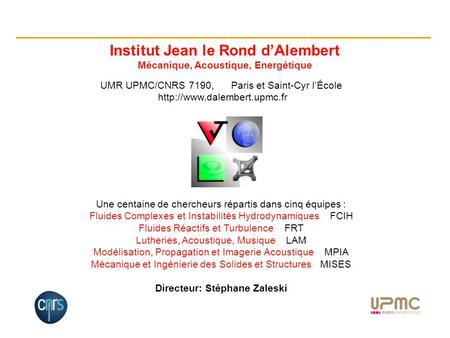Institut Jean le Rond d’Alembert Mécanique, Acoustique, Energétique