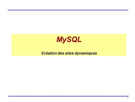 MySQL Création des sites dynamiques