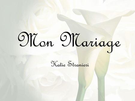 Mon Mariage Mon Mariage Katie Stranieri Katie Stranieri.