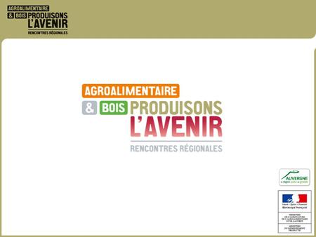 RENCONTRES REGIONALES POUR L’AVENIR DE L’AGROALIMENTAIRE