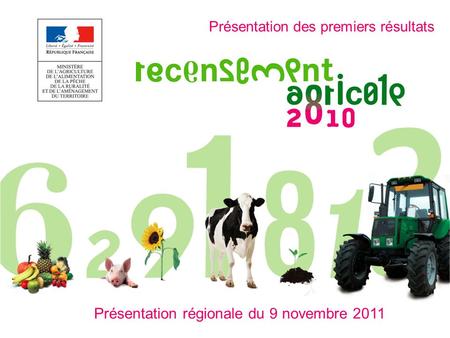 Présentation régionale du 9 novembre 2011 Présentation des premiers résultats.