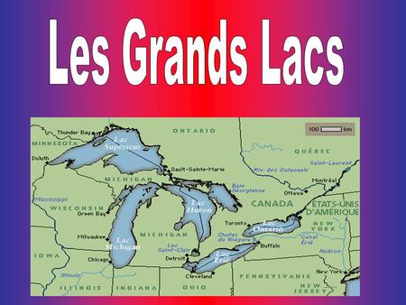 Les Grands Lacs.