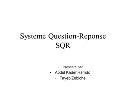 Systeme Question-Reponse SQR