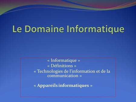 Le Domaine Informatique
