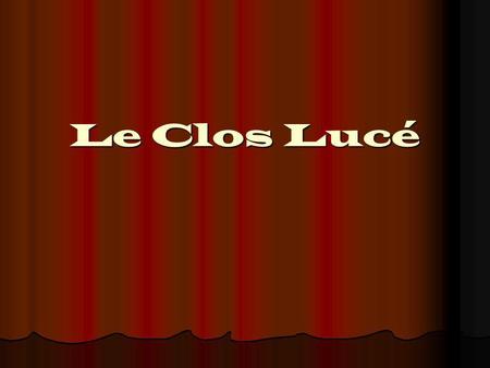 Le Clos Lucé.