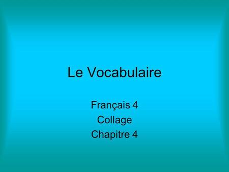 Le Vocabulaire Français 4 Collage Chapitre 4. labri lallocation.