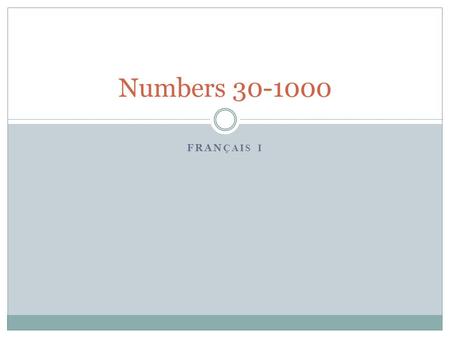 Numbers 30-1000 Français I.