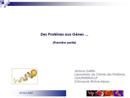 Des Protéines aux Gènes …