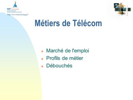 Métiers de Télécom Marché de l'emploi Profils de métier Débouchés.